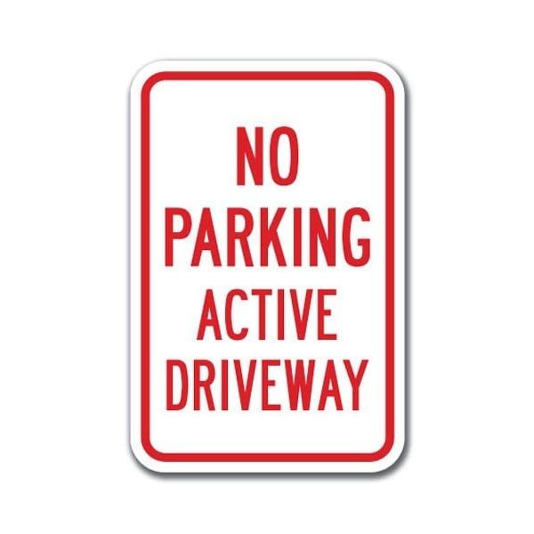 Signmission No Parking Active Driveway 12inx18in Heavy Gauge Aluminums, A-1218 Driveway - No Parking Active Dr A-1218 Driveway - No Parking Active Dr - main